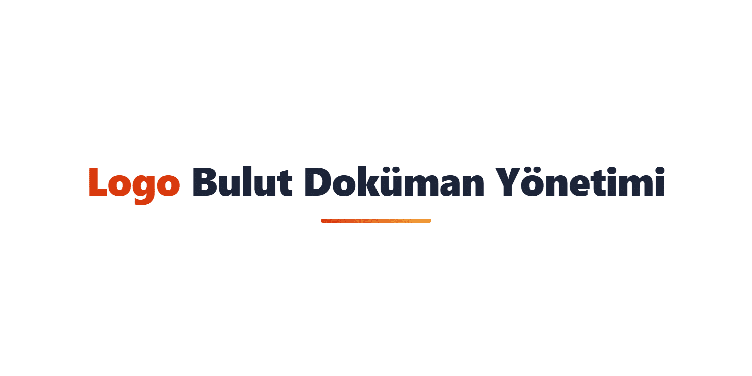 Logo Bulut Doküman Yönetimi